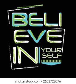 believe in your self t shirt design, vector illustration artistic element retro art