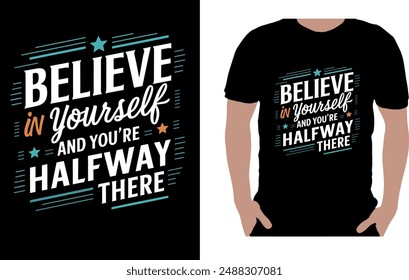 believe in your self t-shirt design
