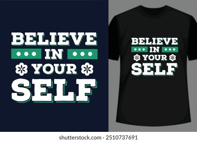 Believe in your self t-shirt design