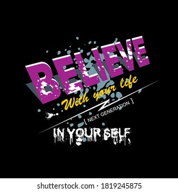 believe in your self,slogan graphic typography for print t shirt