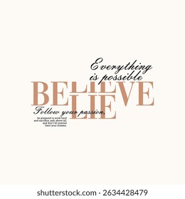 Believe yourself, abstract typography motivational quotes modern design slogan. Vector illustration graphics print t shirt, apparel, background, poster, banner, postcard and or social media