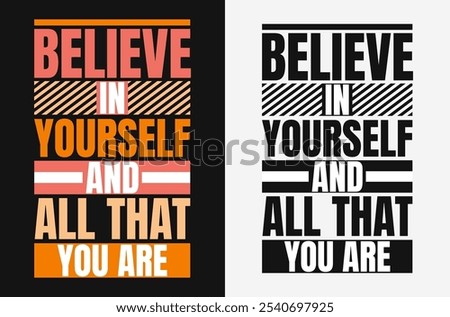 Believe in yourself and all that you are – Uplifting Stroke Design