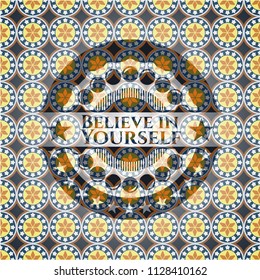 Believe in Yourself arabesque style badge. arabic decoration.