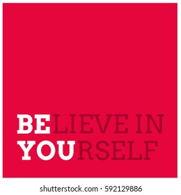 Believe In Yourself Be You Concept