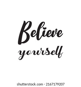 believe yourself black letter quote