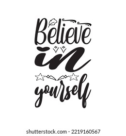 believe in yourself black letter quote