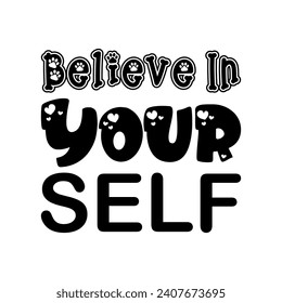 believe in yourself black letters quote