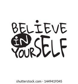 Believe Yourself Black White Hand Lettering Stock Vector (Royalty Free ...