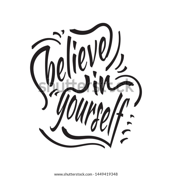 Believe Yourself Black White Hand Lettering Stock Vector (Royalty Free ...