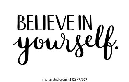 Believe Yourself Brush Calligraphy Banner Stock Vector (Royalty Free ...