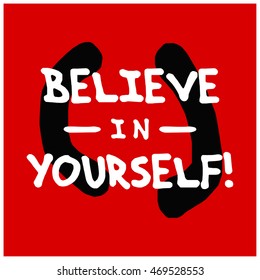 Believe In Yourself! (Brush Lettering Vector Illustration)