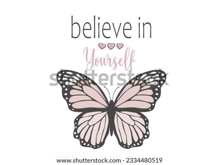 believe in yourself buttefly vector