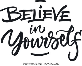 Believe in yourself calligraphy lettering card