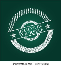 Believe in Yourself chalkboard emblem