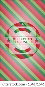 Believe in Yourself christmas colors style emblem.