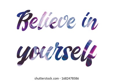  believe in yourself Colorful isolated vector saying