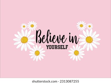 believe in yourself daisy vector