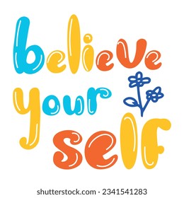 Believe yourself flat sticker design 