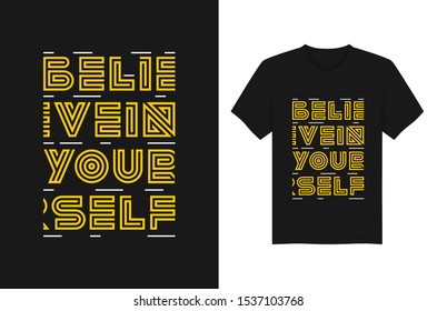Believe In Yourself Geometric Typography Font t-shirt and apparel design