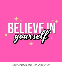 Believe in yourself girl motivation quote saying banner template design vector