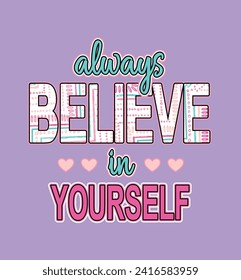 believe yourself graphic tees for girl patterns