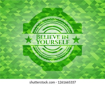 Believe in Yourself green mosaic emblem