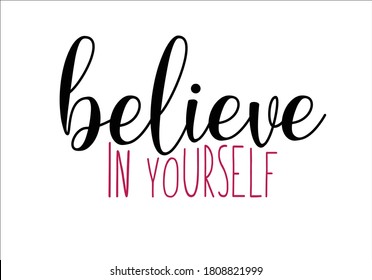 believe in yourself hand draw vector love yourself lettering design vector optimist motivational inspirational positive quote stationery post card stationery phone case wall art 