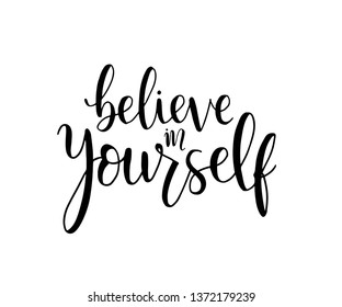 Believe Yourself Hand Lettering Inscription Positive Stock Vector ...