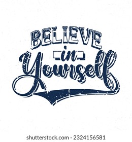 Believe in yourself, Hand lettering motivational quotes