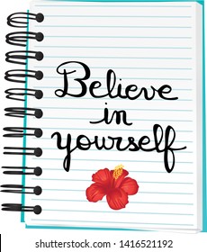 Believe in yourself. Hand written note on notebook. Inspirational quote. Vector illustration.