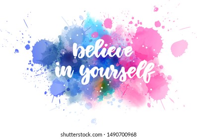 Believe Yourself Inspirational Handwritten Modern Calligraphy Stock ...