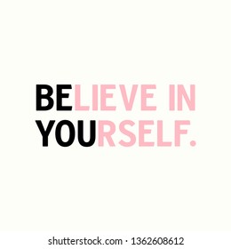 Believe in yourself inspirational quote.
