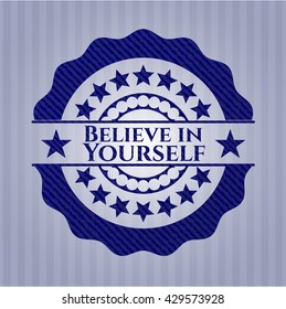 Believe in Yourself jean background