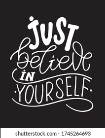 Believe in yourself. Lettering postcard. Motivation quote lettering postcard - template for poster, banner, t-shirt design.