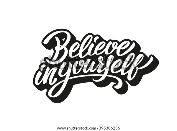 Believe Yourself Lettering Text Stock Vector (Royalty Free) 395306236