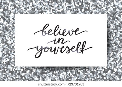 believe in yourself, lettering, vector handwritten text