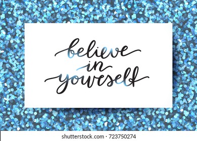 believe in yourself, lettering, vector handwritten text