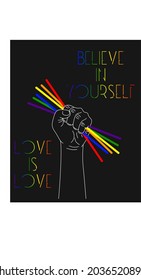 Believe in yourself love is love 