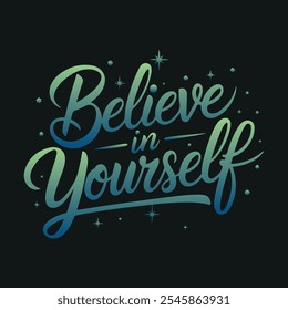 Believe in Yourself Minimalist typography, calligraphy, t-shirt Design