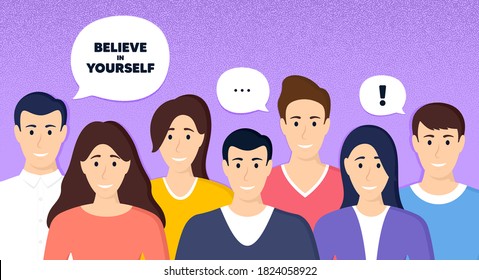 Believe in yourself motivation quote. Crowd of people dotted background. Motivational slogan. Inspiration message. Characters of people banner. Team group community. Protest of activists. Vector