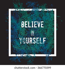 Believe in yourself. Motivation square poster. Text lettering of an inspirational saying. Quote typographical poster, flyer, background template, vector design eps10