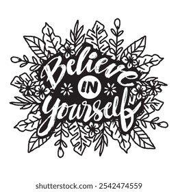 Believe in yourself. Motivational quote. Hand drawn lettering.