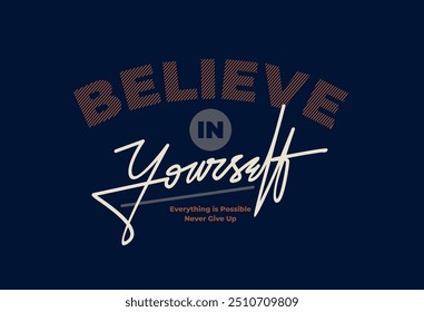 believe in yourself motivational quotes t shirt design graphic vector
