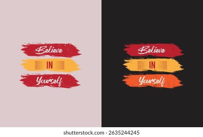 Believe in yourself motivational t-shirt design