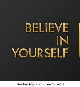 Believe In Yourself, Motivational Typography, Isolated Vector