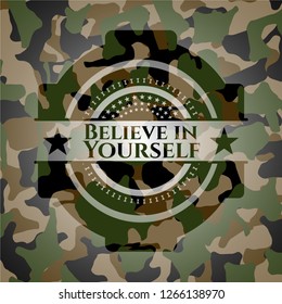 Believe in Yourself on camo texture