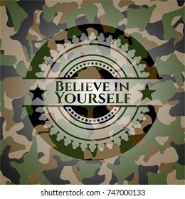 Believe in Yourself on camo texture