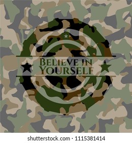 Believe in Yourself on camouflaged texture
