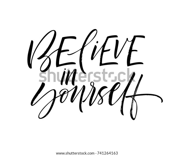 Believe Yourself Phrase Motivational Phrase Ink Stock Vector (Royalty ...