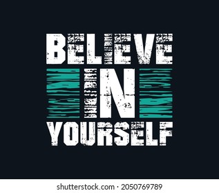 Believe in yourself Print Ready T-shirt Design 